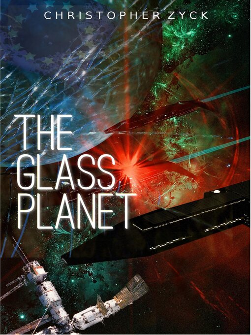 Title details for THE GLASS PLANET by Christopher Zyck - Available